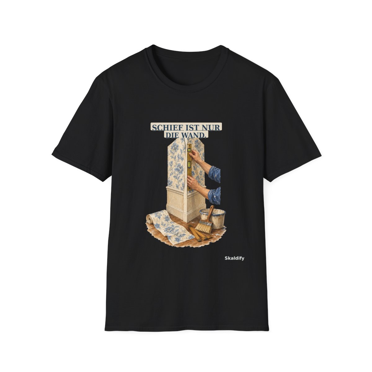 Skaldify – Schief ist nur die Wand. (Shirt)