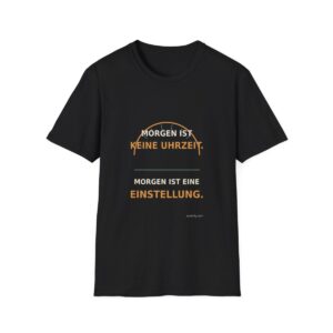 Skaldify – Morgen ist keine Uhrzeit. Morgen ist eine Einstellung. (Shirt)