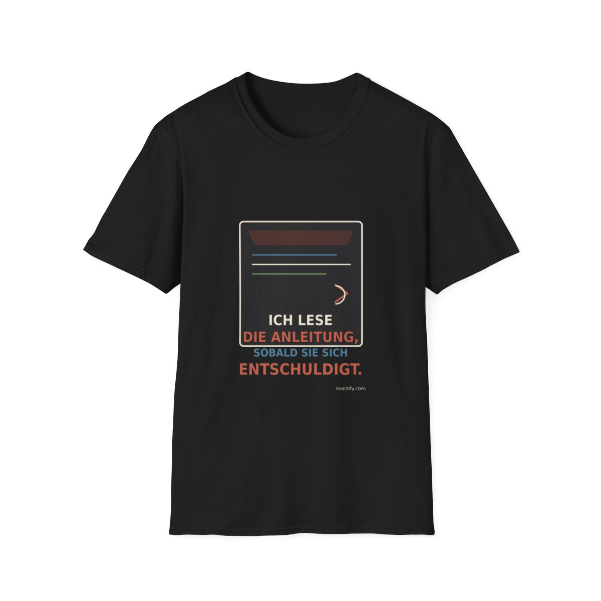 Skaldify – Ich lese die Anleitung, sobald sie sich entschuldigt. (Shirt)