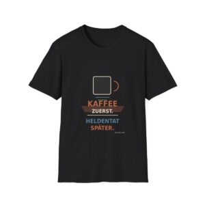 Skaldify – Kaffee zuerst. Heldentat später. (Shirt)