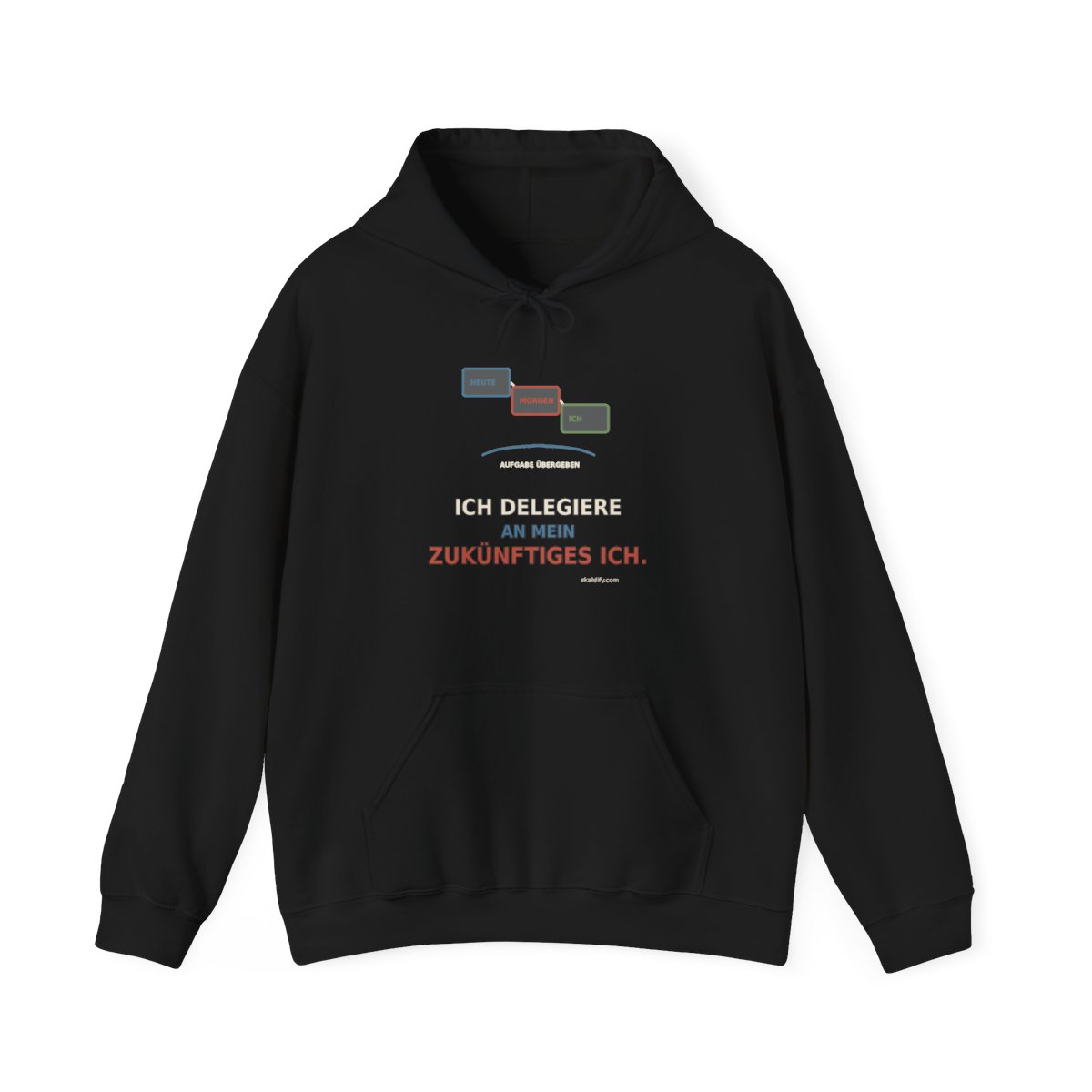 Skaldify – Ich delegiere an mein zukünftiges Ich. (Hoodie)