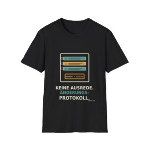 Keine Ausrede. Änderungsprotokoll. — Shirt