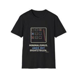 Minimalismus. Aber mit Ersatzteilen. — Shirt
