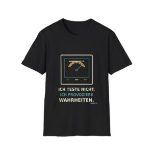 Skaldify – Ich teste nicht. Ich provoziere Wahrheiten. (Shirt)