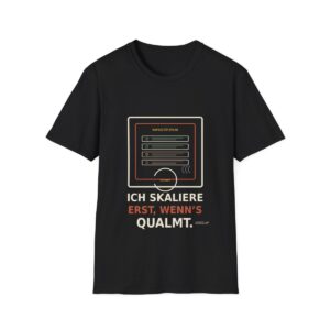 Skaldify – Ich skaliere erst, wenn’s qualmt (Shirt)