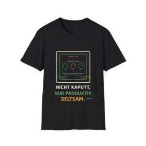 Skaldify – Nicht kaputt, nur produktiv seltsam (Shirt)