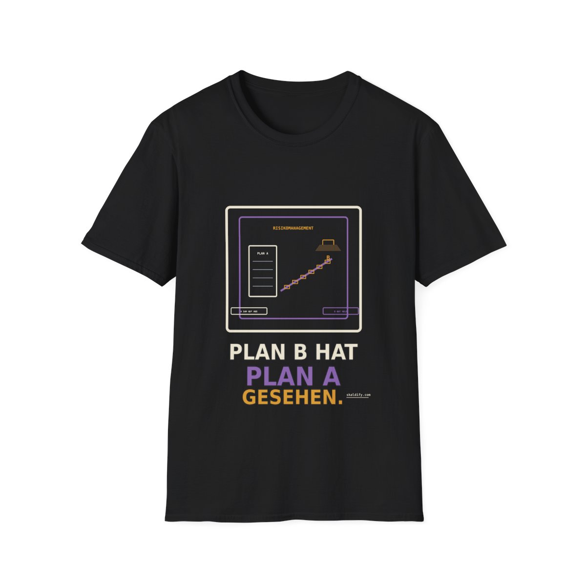 Skaldify – Plan B hat Plan A gesehen (Shirt)