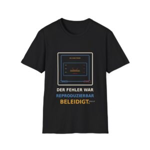 Skaldify – Der Fehler war reproduzierbar beleidigt (Shirt)