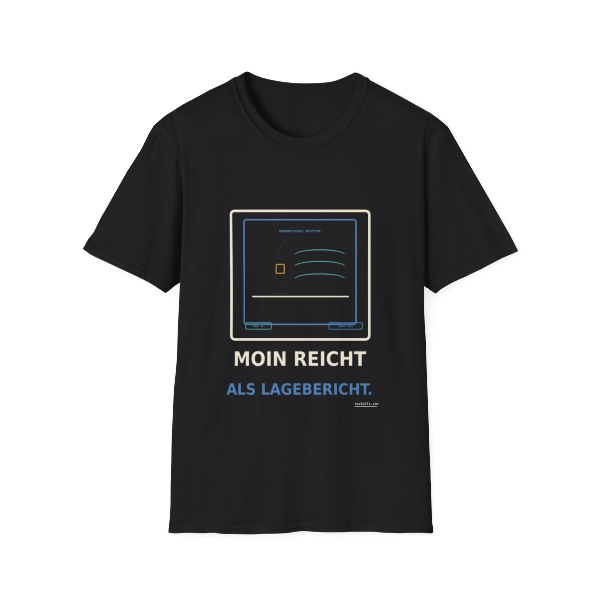 Skaldify – Moin reicht als Lagebericht (Shirt)