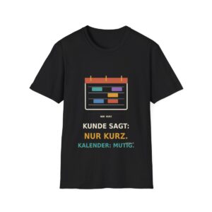 Skaldify – Kunde sagt: nur kurz. Kalender: mutig. (Shirt)