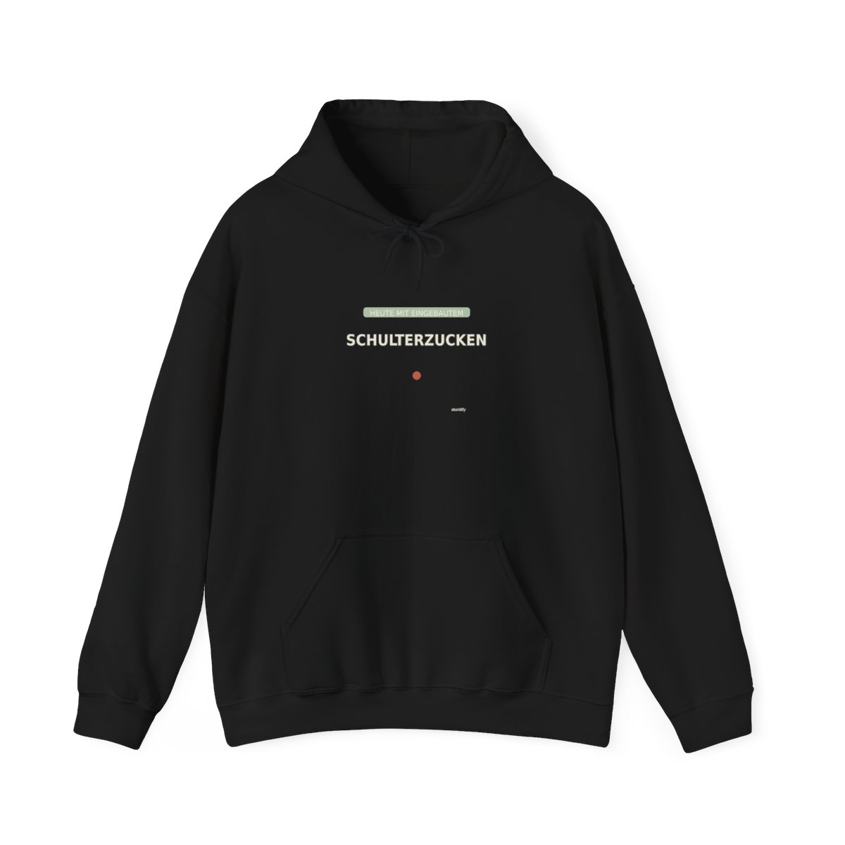 Skaldify – Heute mit eingebautem Schulterzucken (Hoodie)