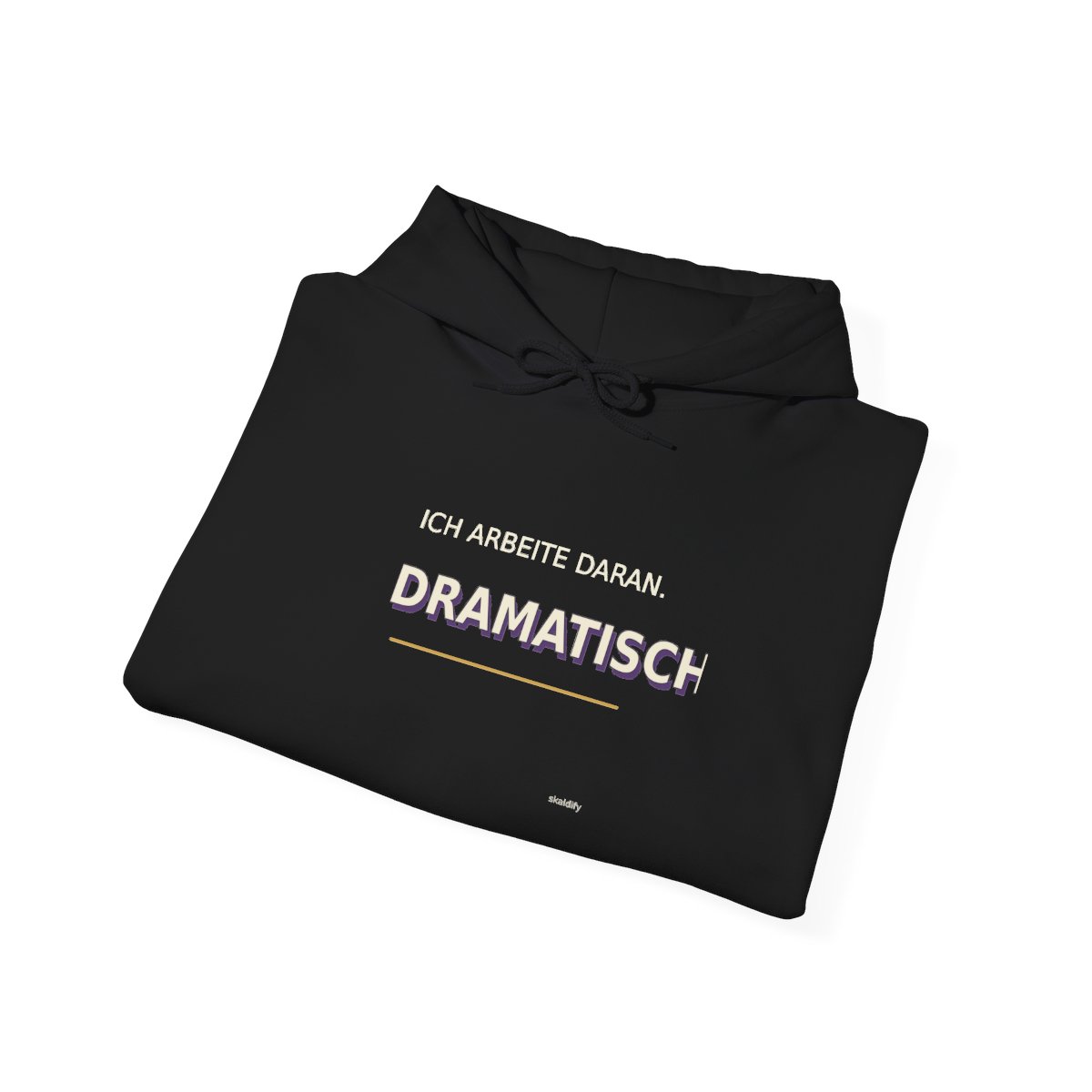Skaldify – Ich arbeite daran. Dramatisch. (Hoodie) - Image 4