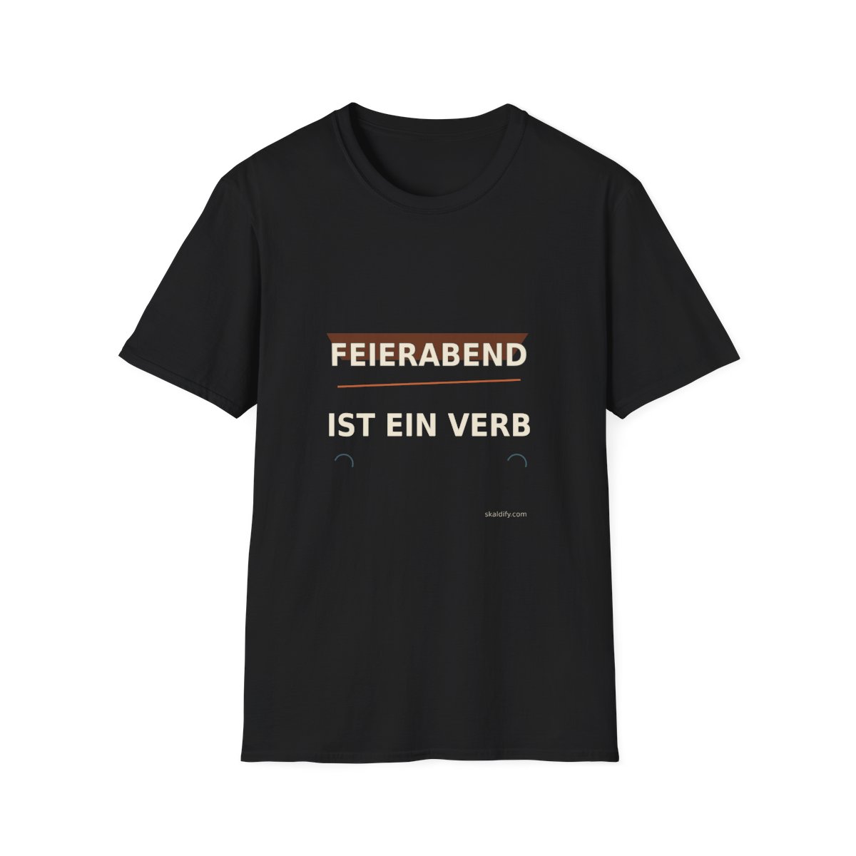 Skaldify – Feierabend ist ein Verb (Shirt) - Image 3